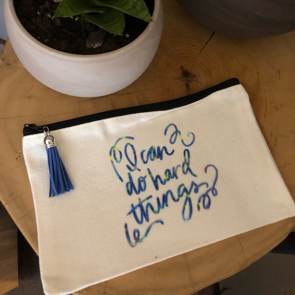 NWT Canvas Pouch “ I can do hard things”